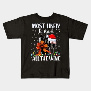 Most Likely To Drink All The Wine Family Matching Christmas Kids T-Shirt